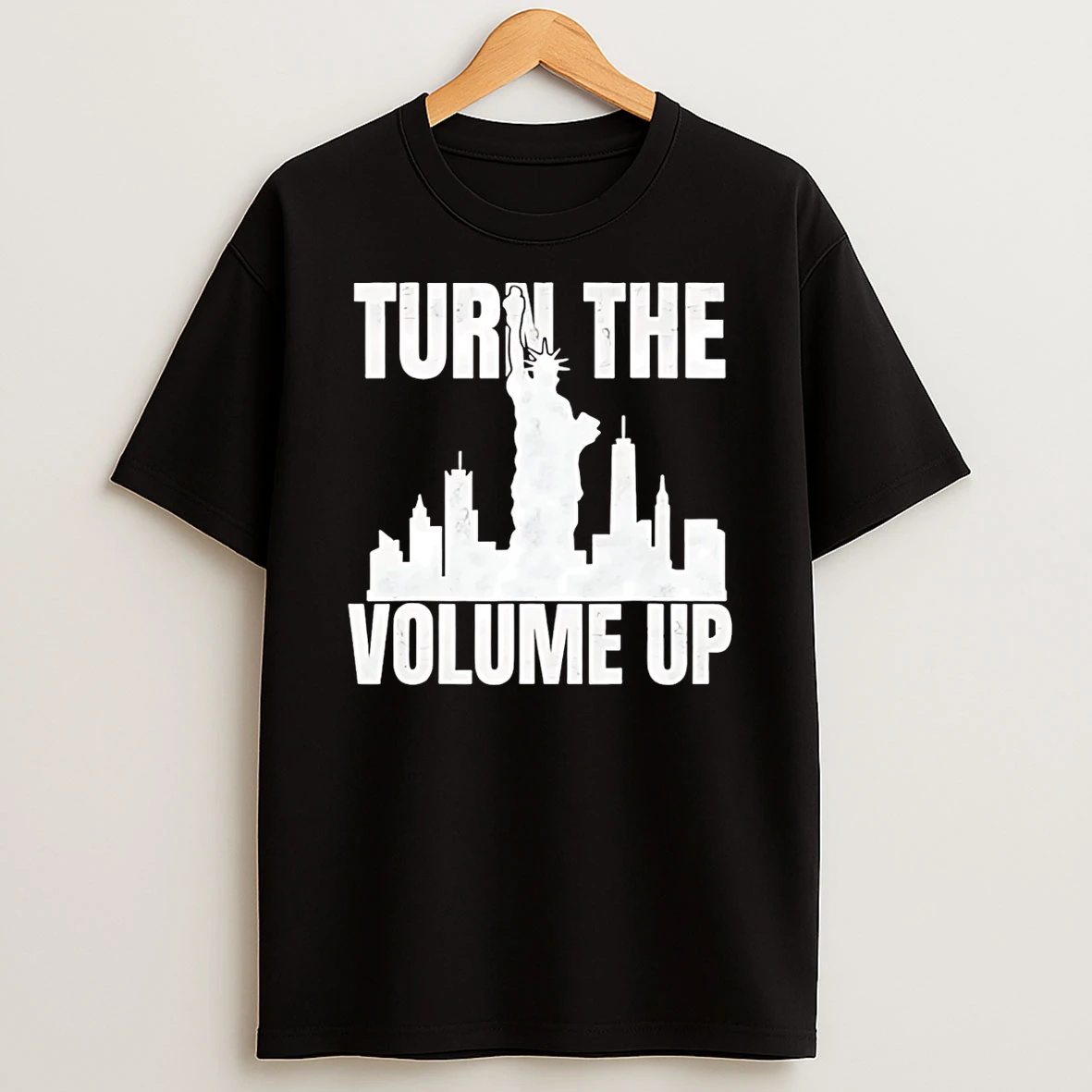 Turn The Volume Up Donald Trump Ny Skyline T Shirt