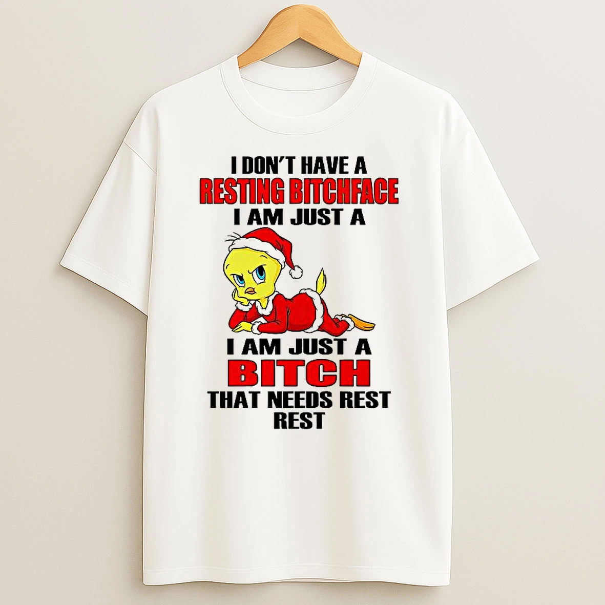 Tweety Bird I Dont Have A Resting Bitch Face T Shirt