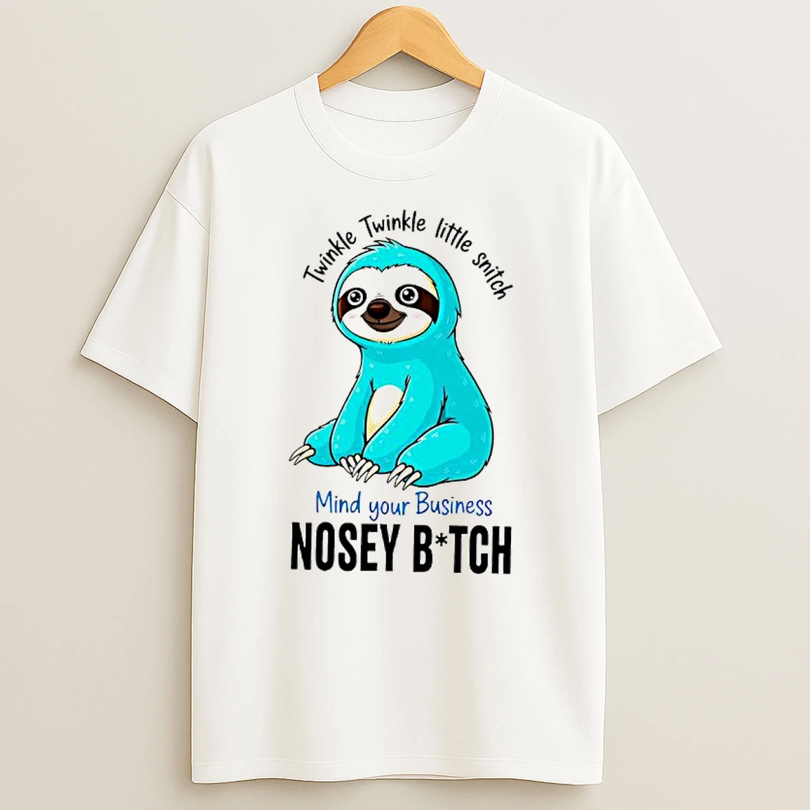 Twinkle Twinkle Little Snitch Mind Your Business Nosey Bitch Sloth Graphic T Shirt