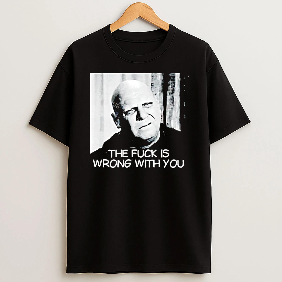 Uncle Fester The Fuck Is Wrong With You T Shirt