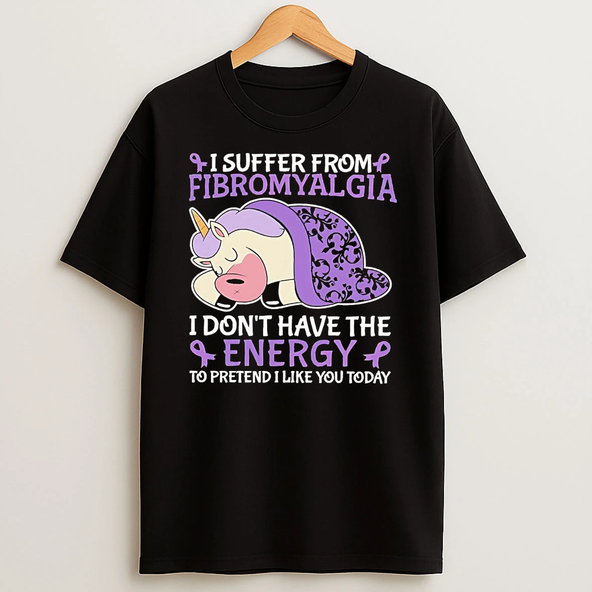 Unicorn I Suffer From Fibromyalgia I Dont Have The Energy T Shirt