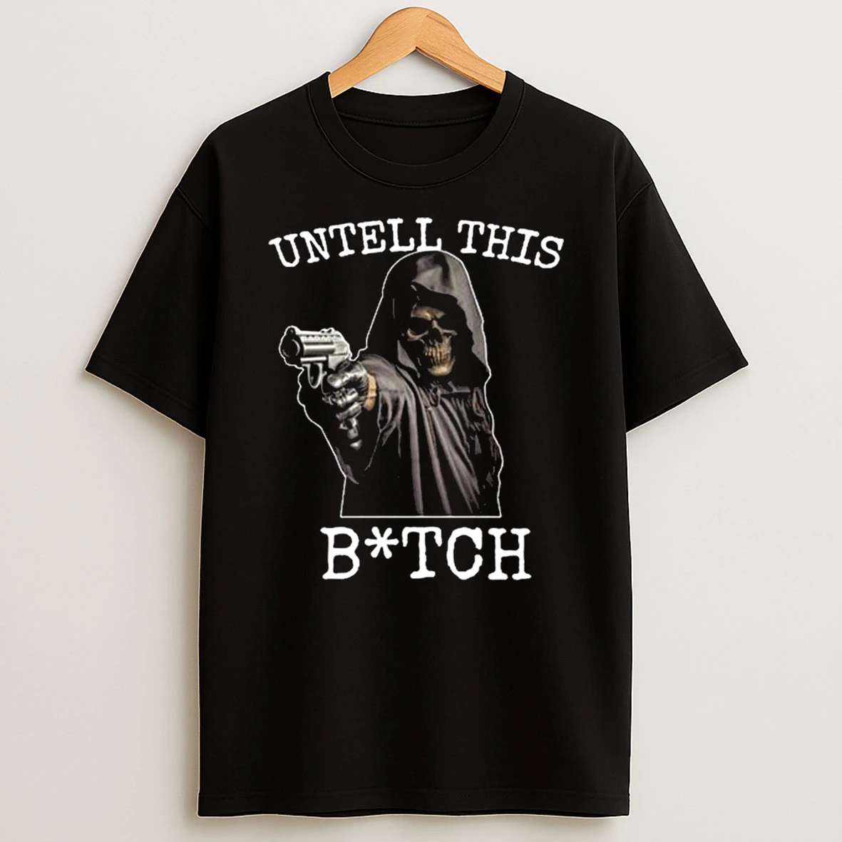 Untell This Bitch T Shirt