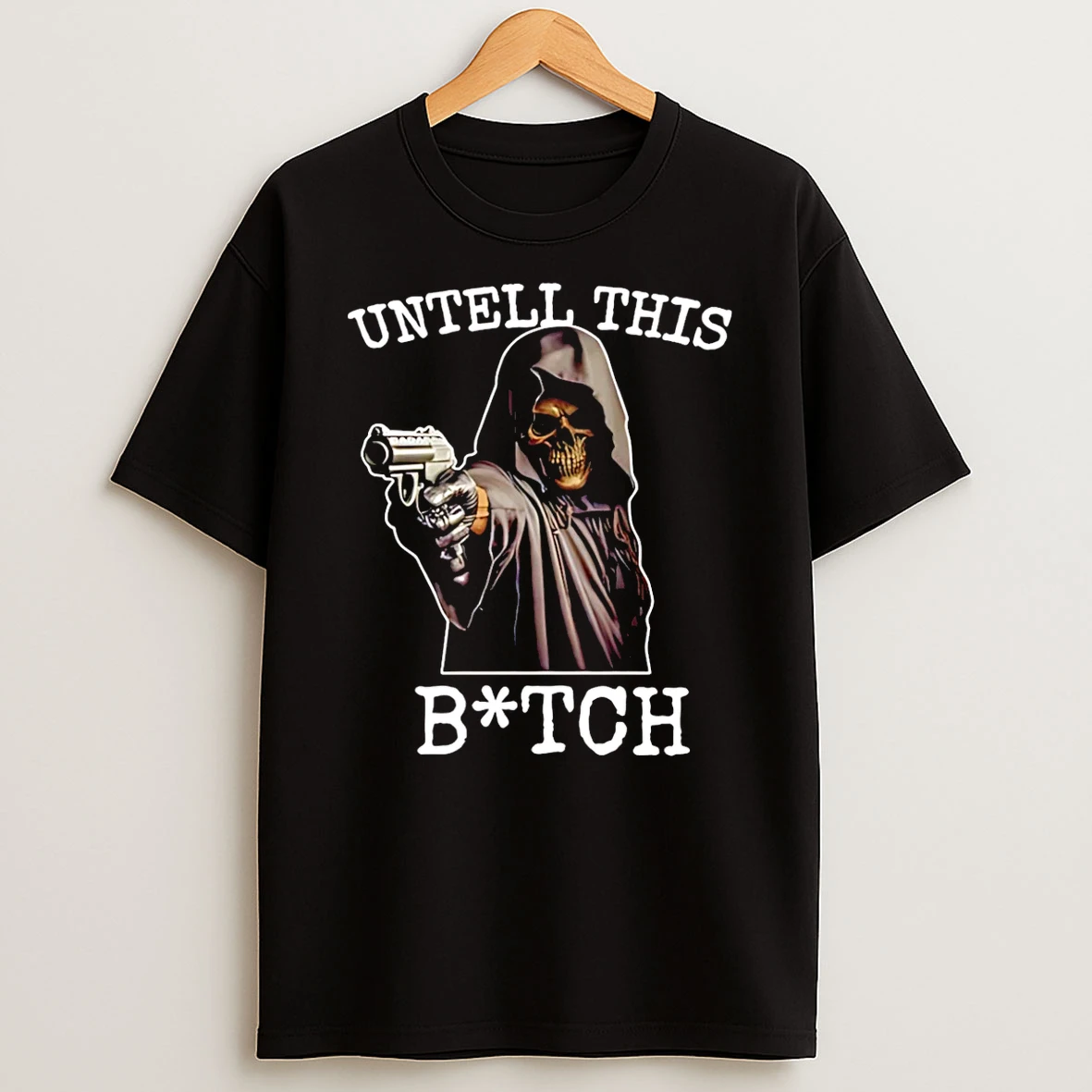 Untell This Bitch Skeleton Gun T Shirt