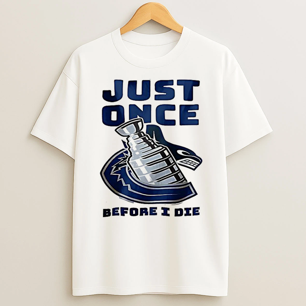 Vancouver Canucks Just Once Before I Die T Shirt