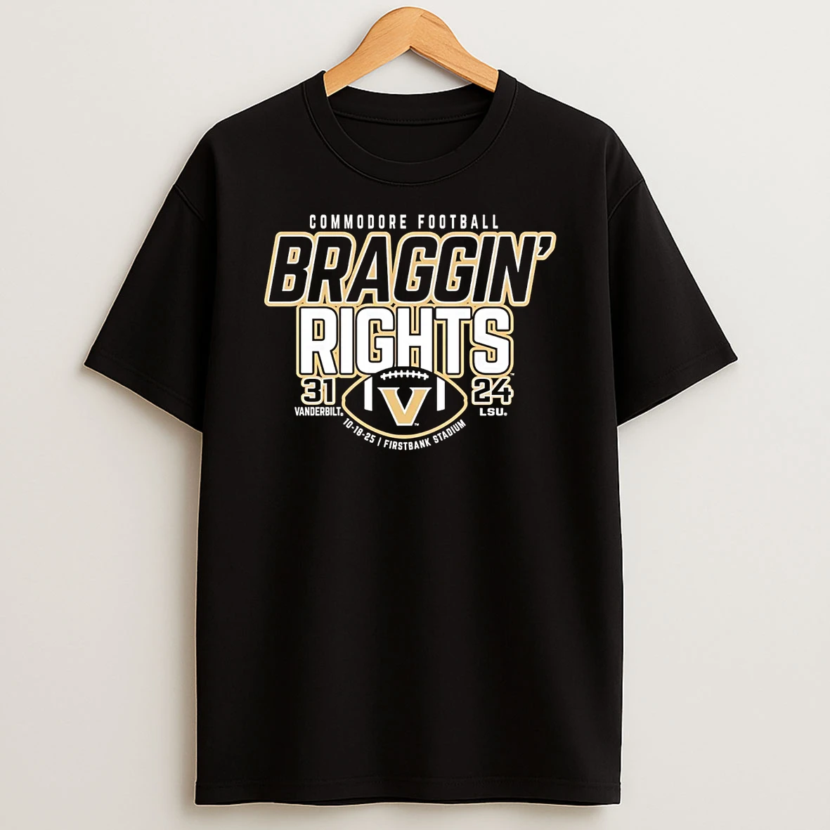 Vanderbilt Commodores 2025 Win Over Lsu Braggin Rights T Shirt