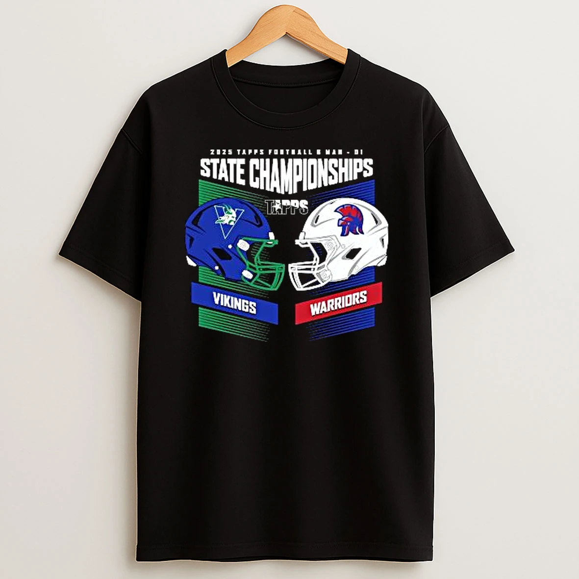 Vanguard College Preparatory Vikings Vs First Baptist Christian Academy Warriors 2025 Tapps Football State Championships H2h 6man Div 1 T Shirt