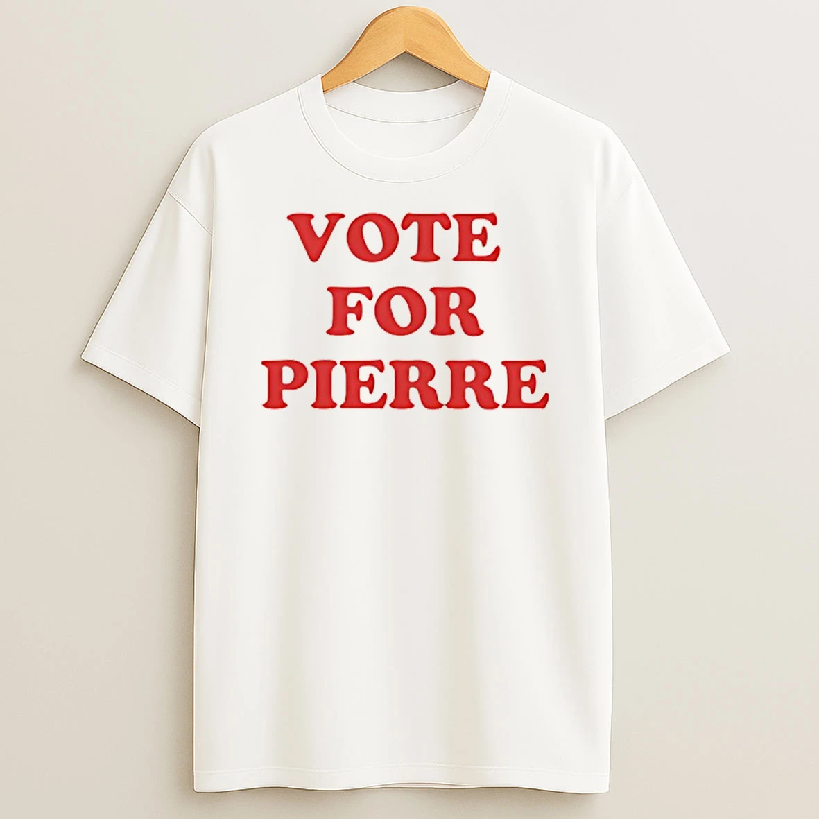 Vote For Pierre Canadians T Shirt
