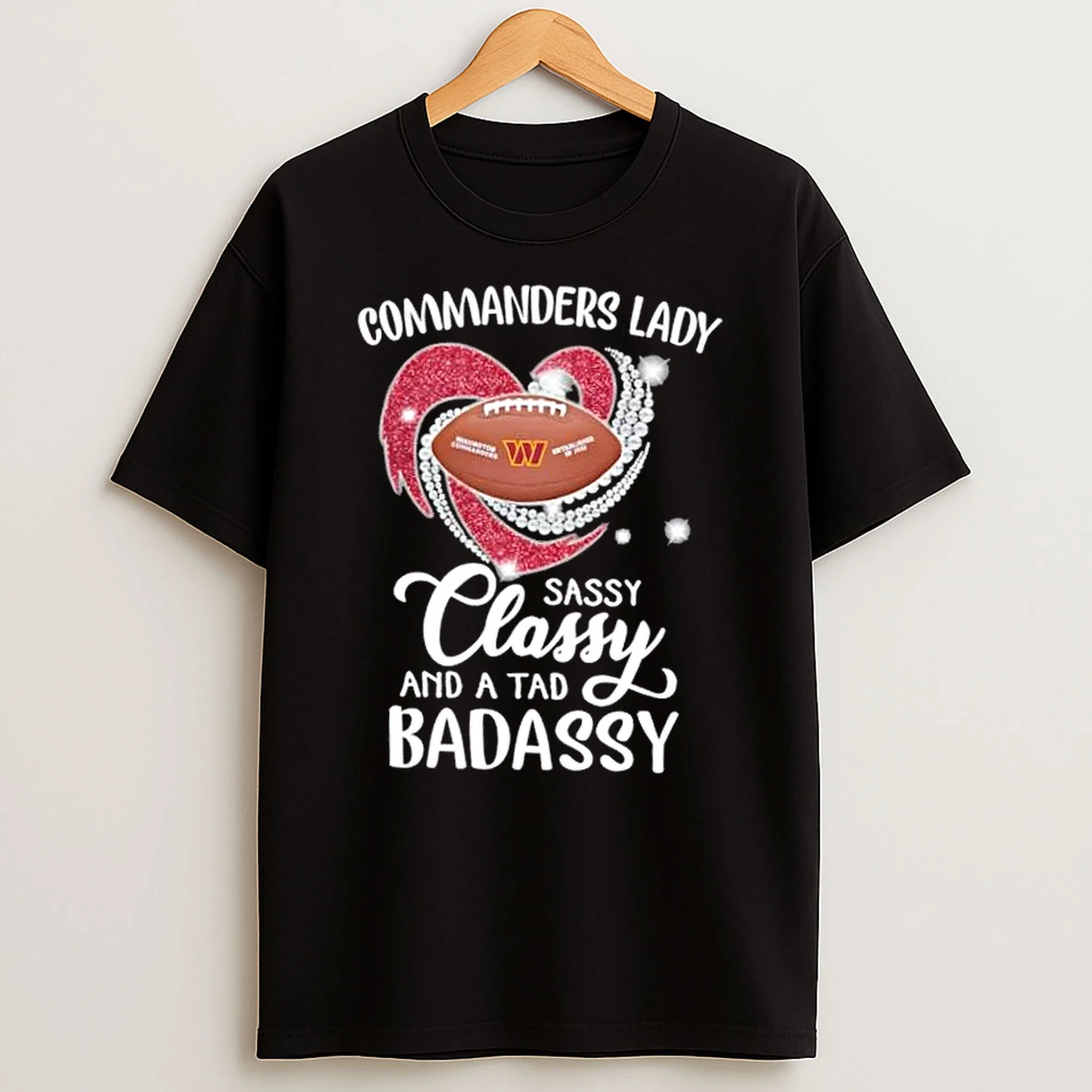 Washington Commanders Lady Sassy Classy And A Tad Badassy Diamond Heart T Shirt