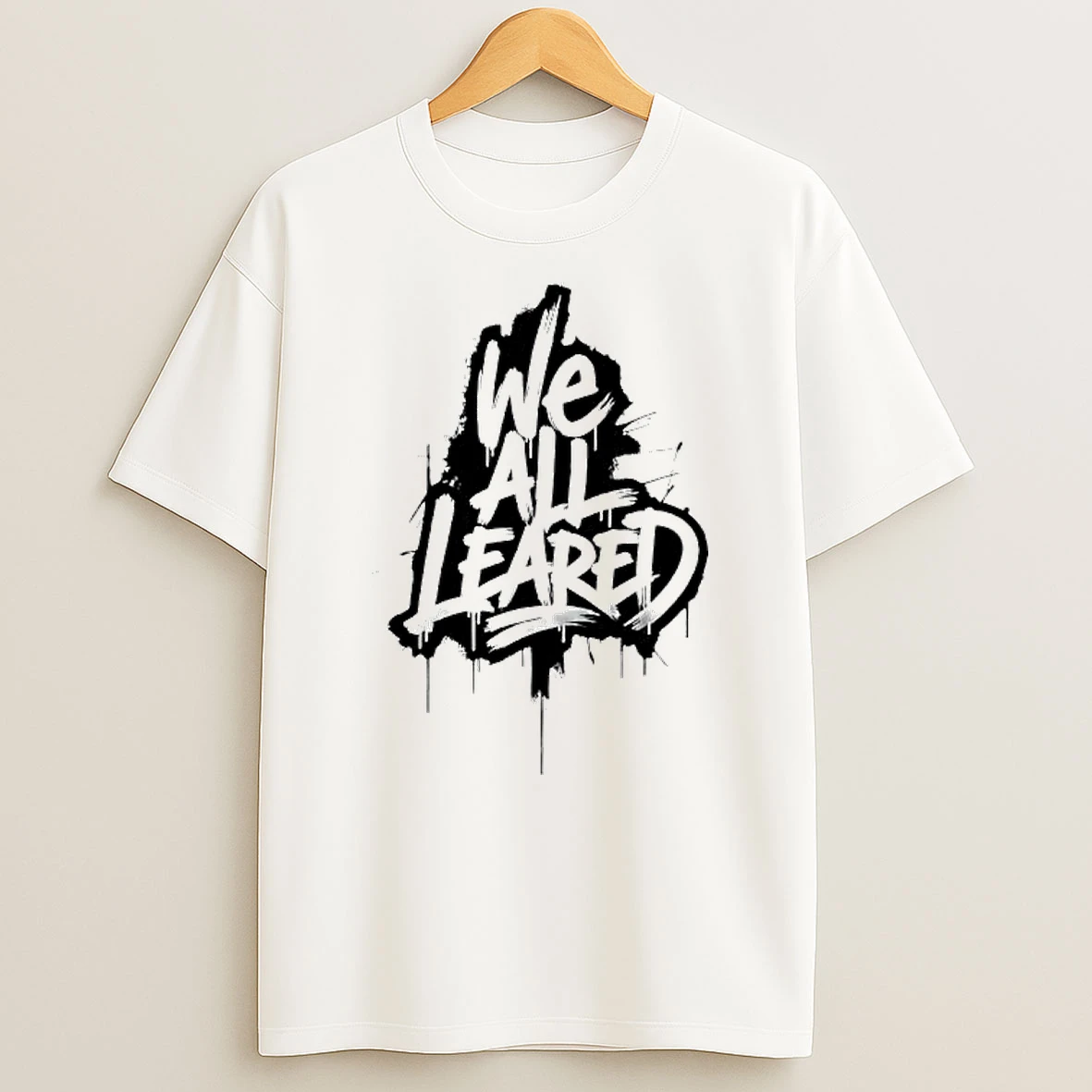 We All Leared Graffiti T Shirt