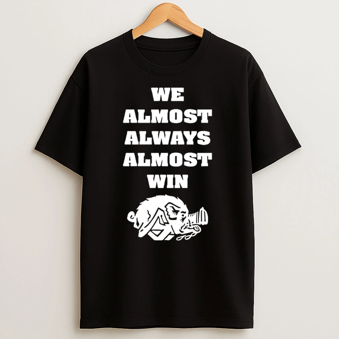 We Almost Always Almost Win Arkansas Razorbacks T Shirt