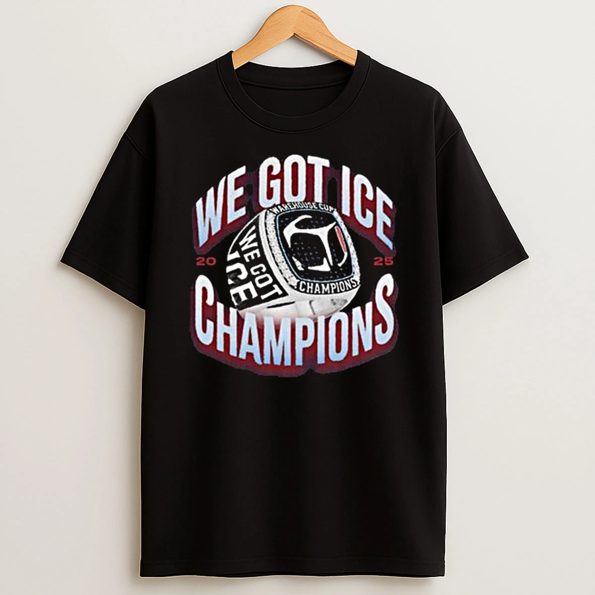 We Got Ice Champions Rings T Shirt