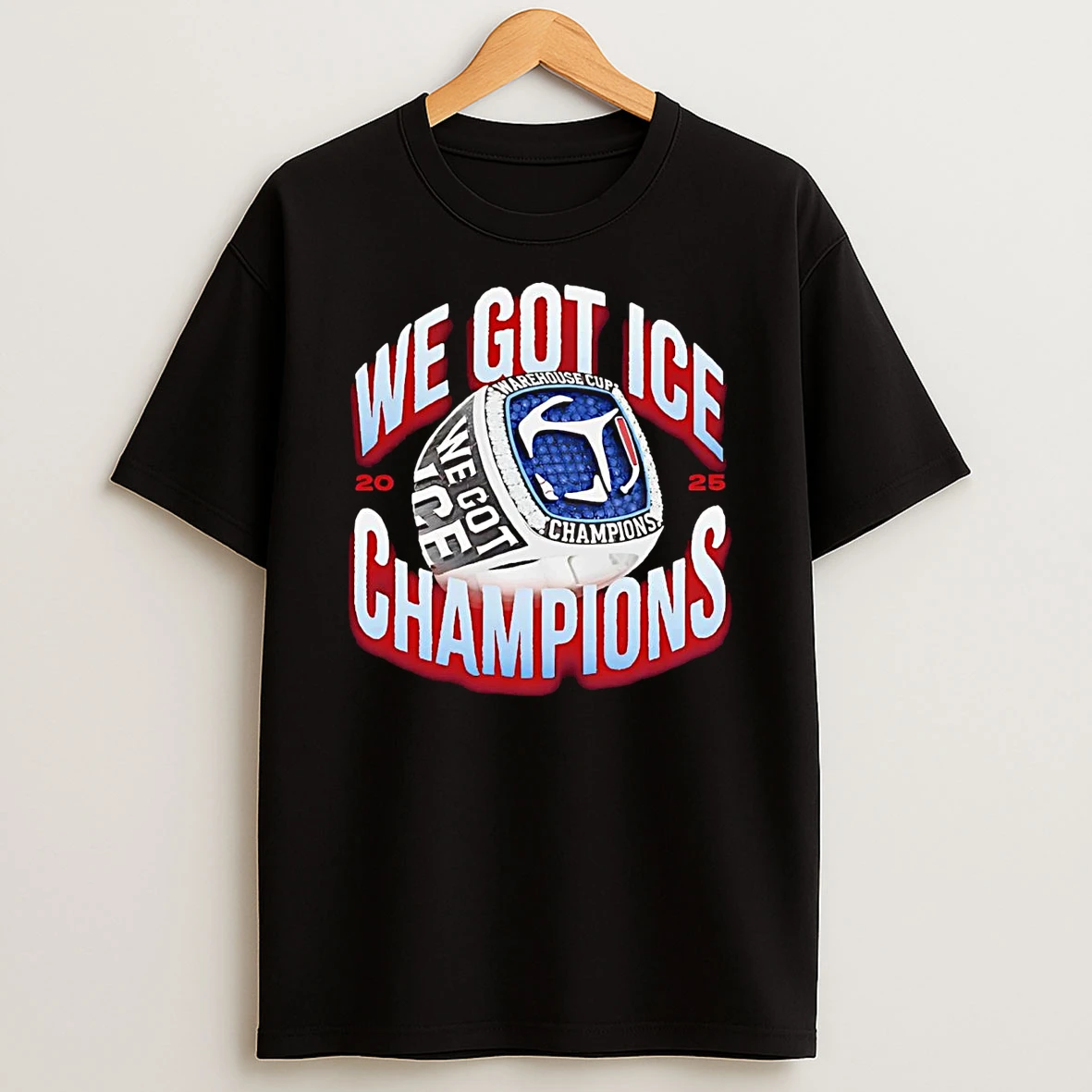 We Got Ice Champions Warehouse Cup Rings 2025 T Shirt