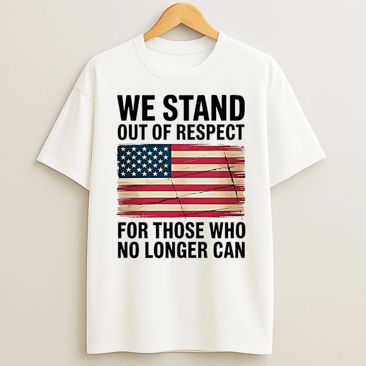 We Stand Out Of Respect For Those Who No Longer Can Usa Flag T Shirt
