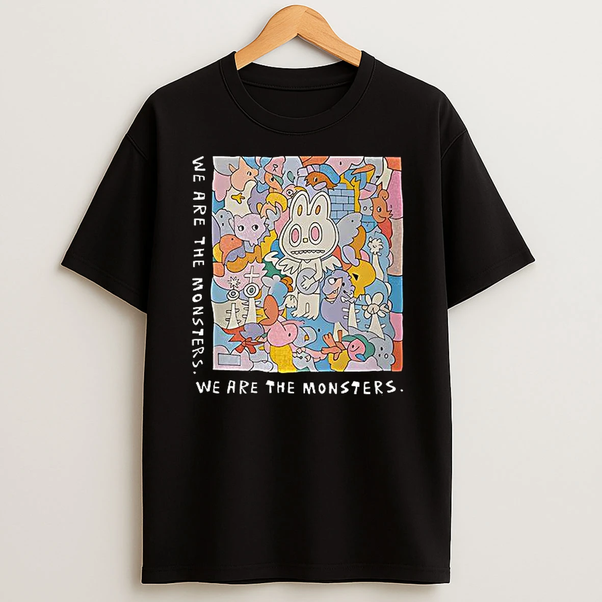 We Are The Monsters T Shirt