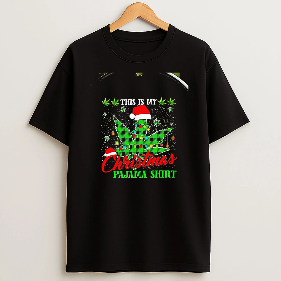 Weed This Is My Christmas Pajama Chriast T Shirt