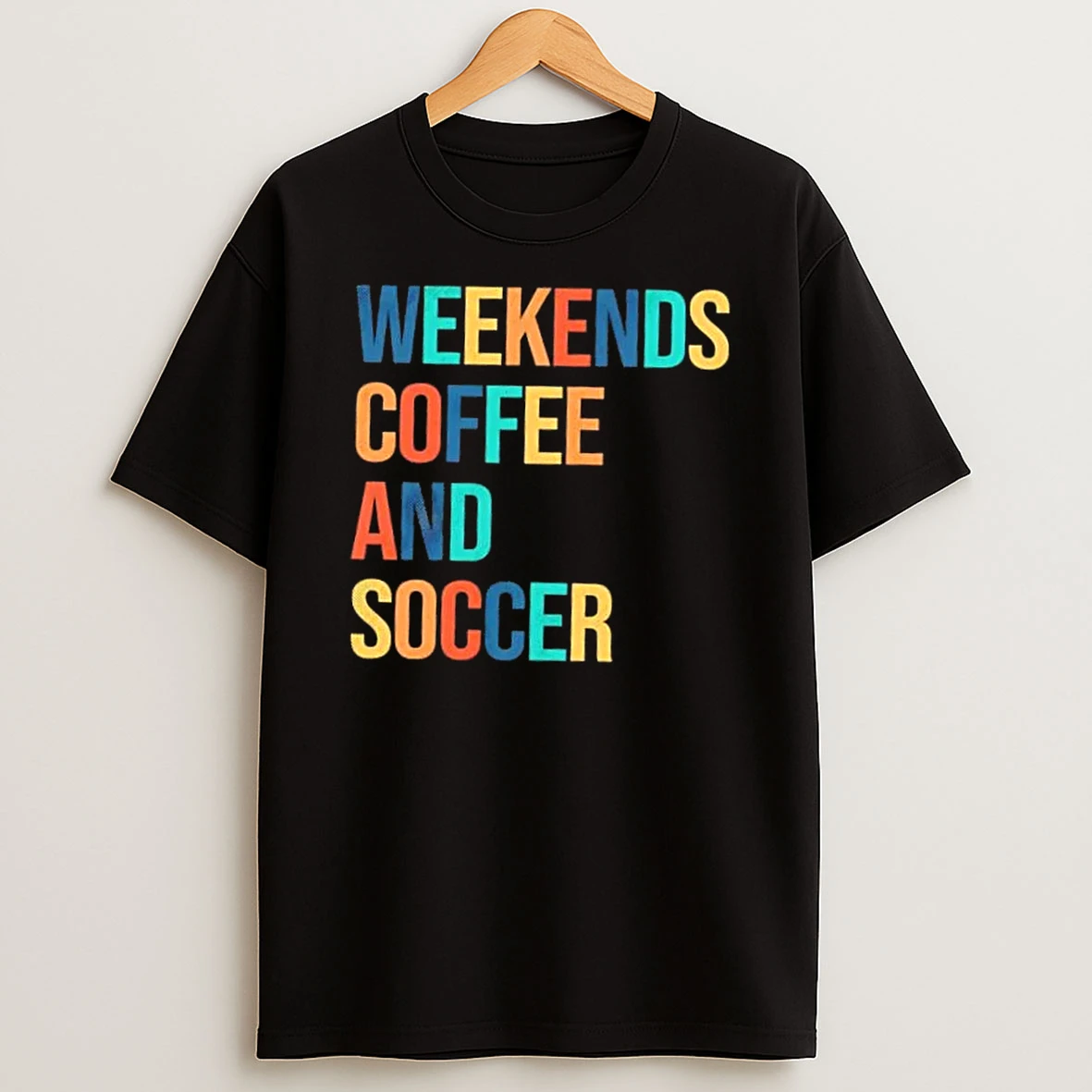 Weekends Coffee And Soccer T Shirt