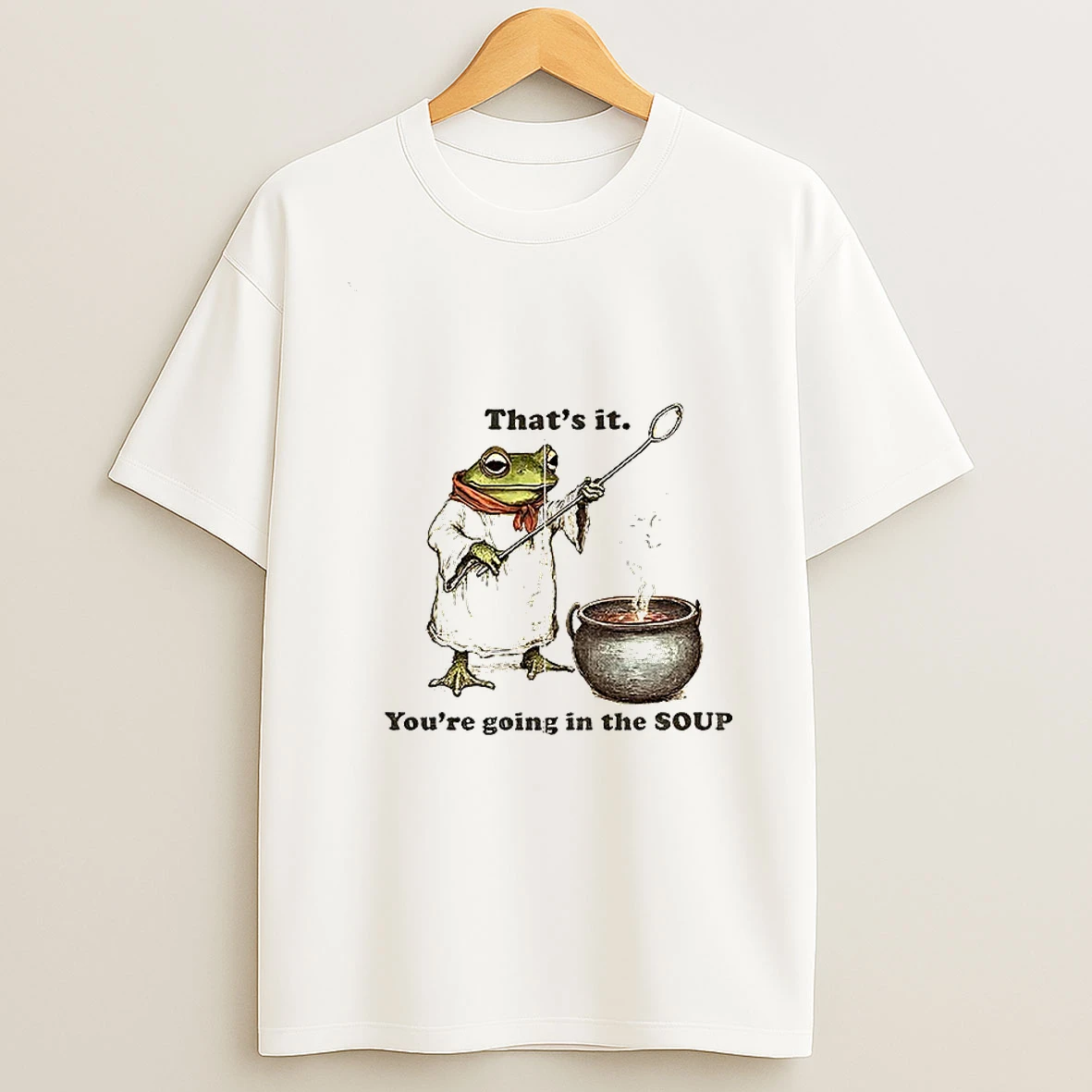 Weirdcore Meme Thats It Youre Going In The Soup T Shirt