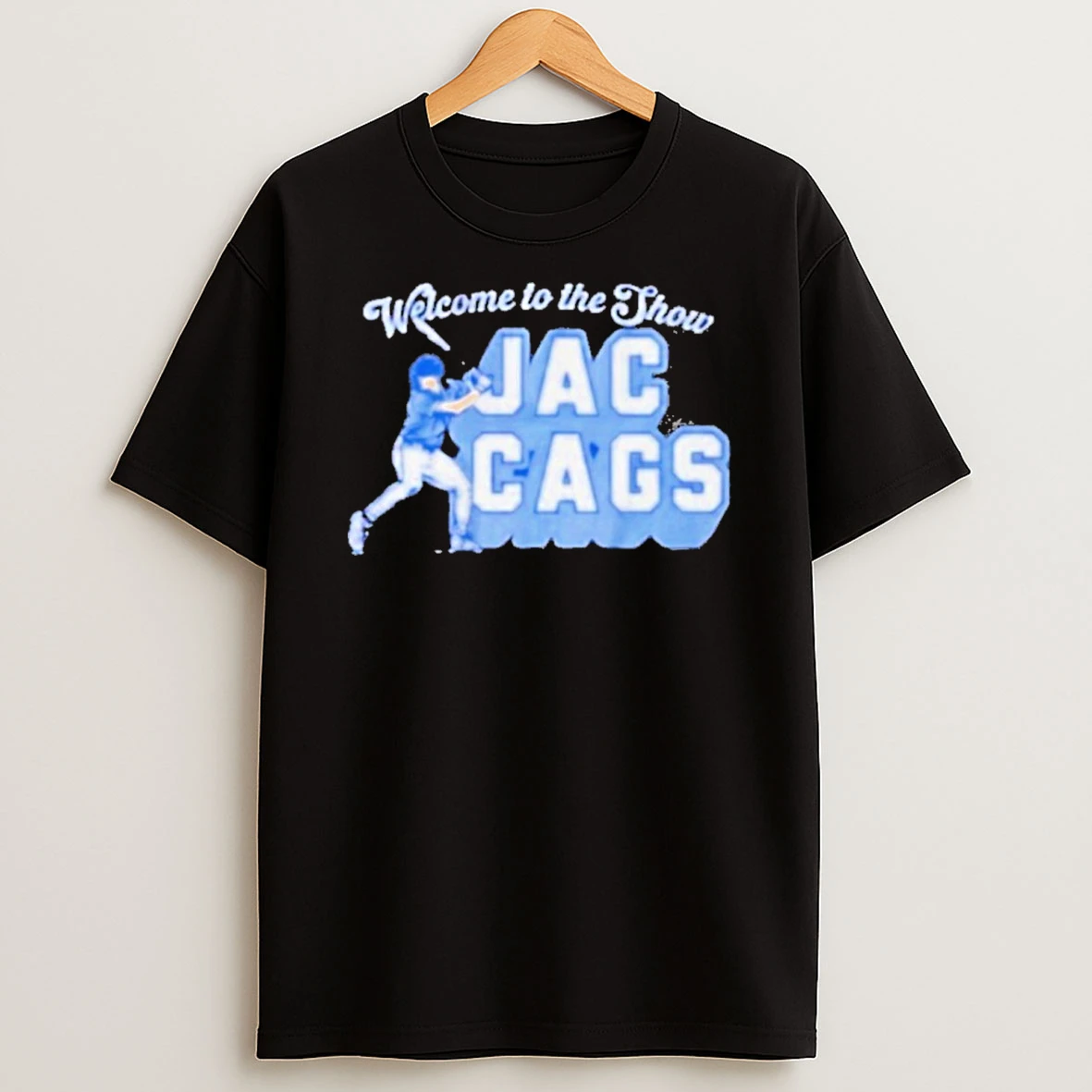 Welcome To The Show Jac Cags T Shirt
