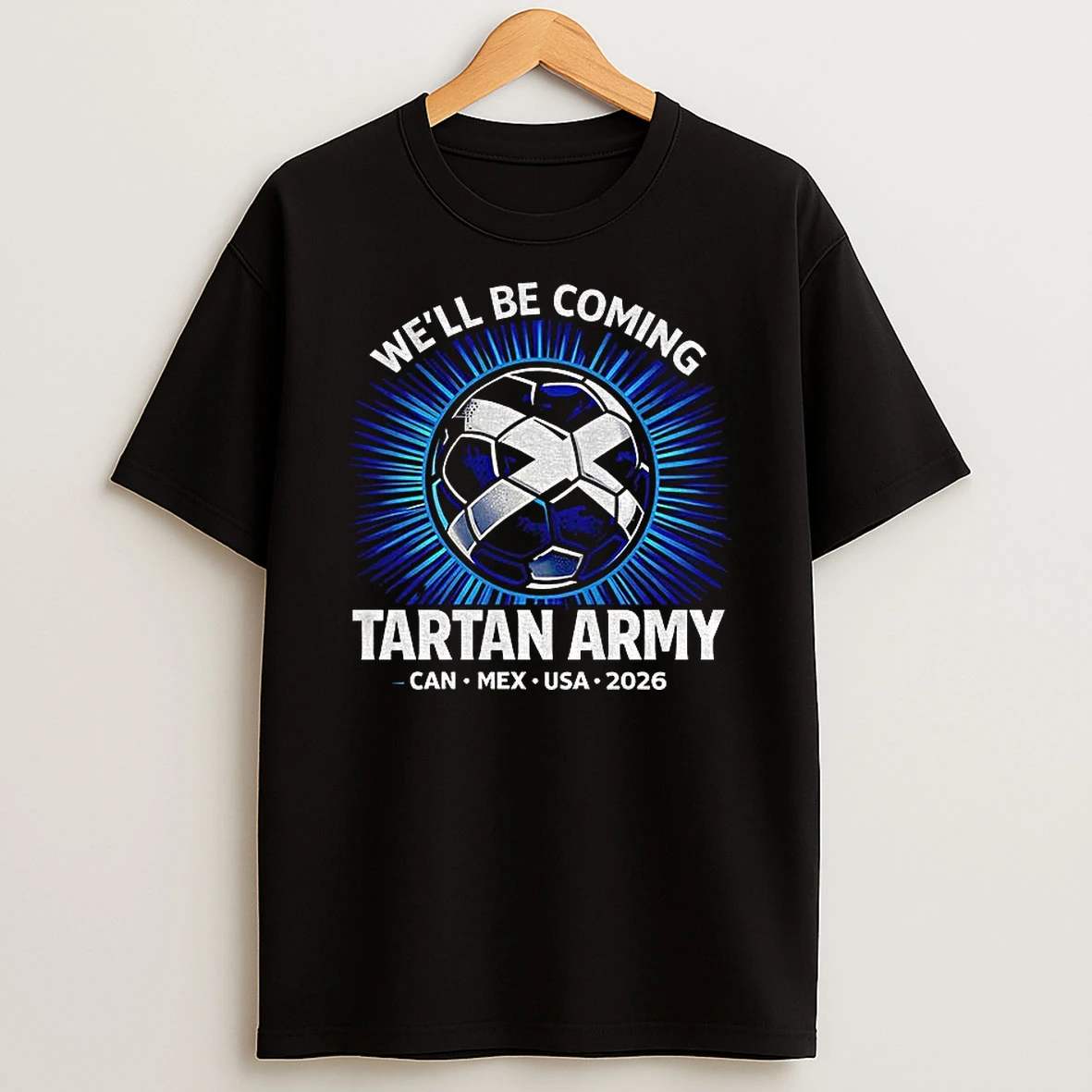 Well Be Coming Tartan Army World Cup 2026 Us Mexico Canada Tour T Shirt