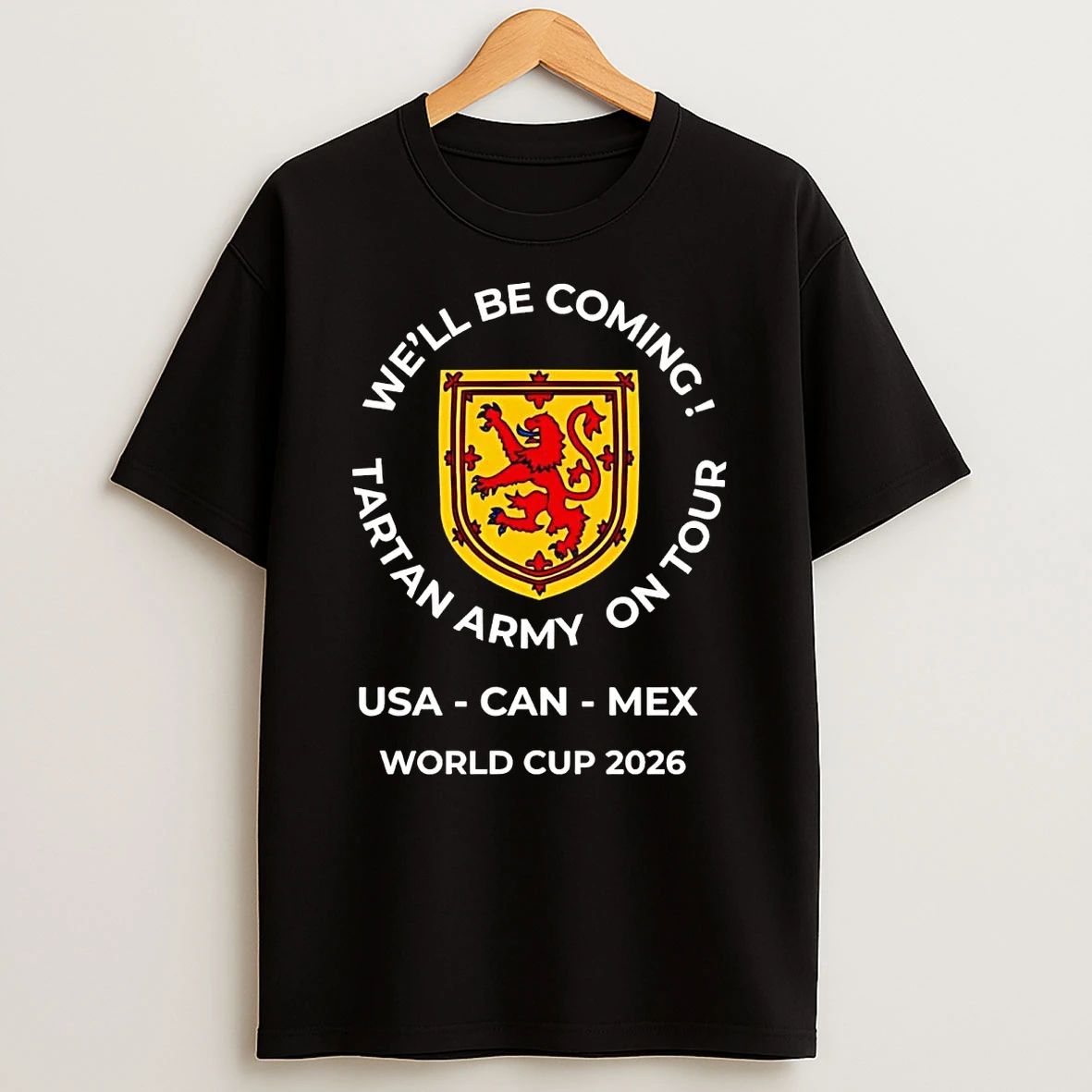 Well Be Coming Tartan Army On Tour Usa Can Mex T Shirt