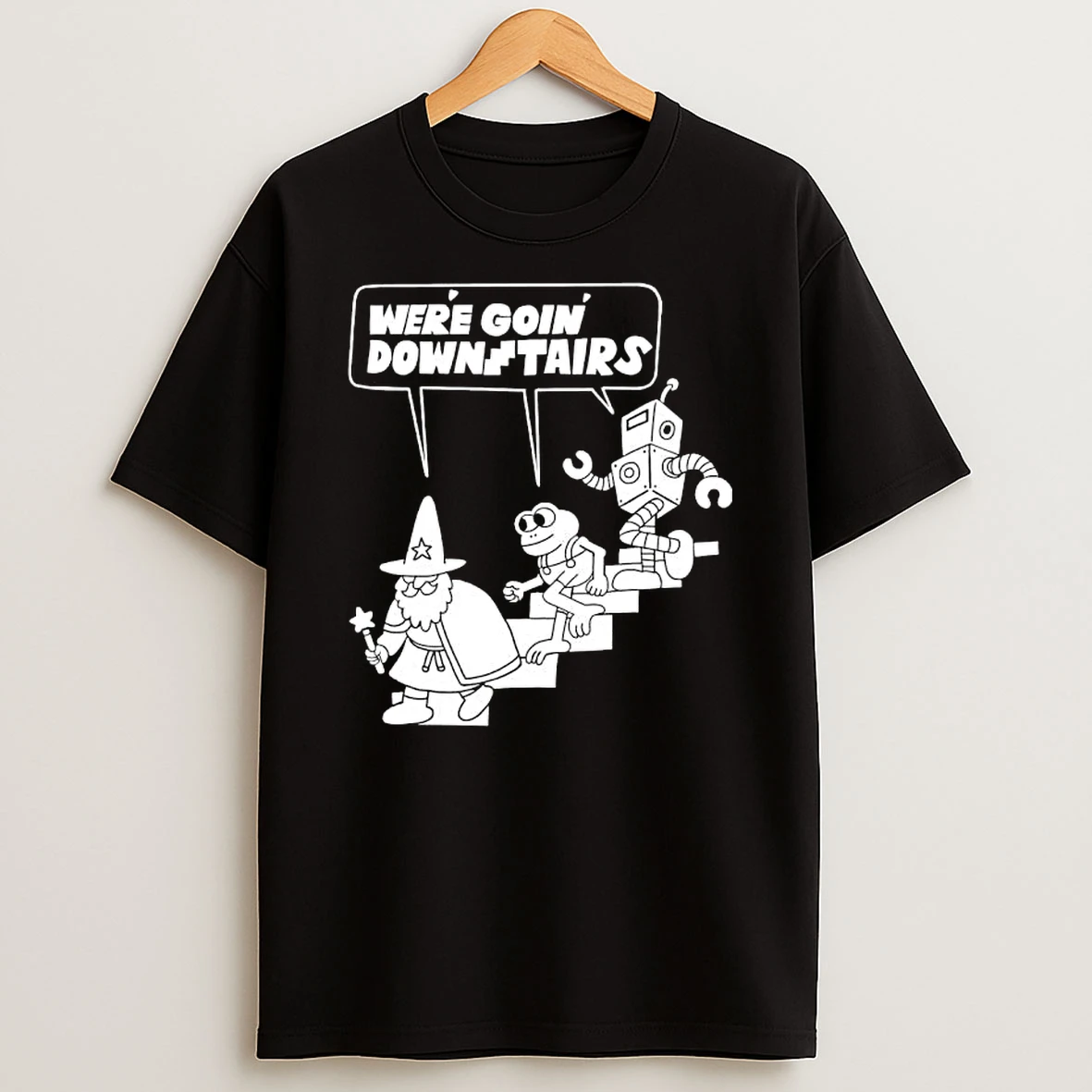 Were Goin Downstairs Wizard Frog Robot Walking Down T Shirt