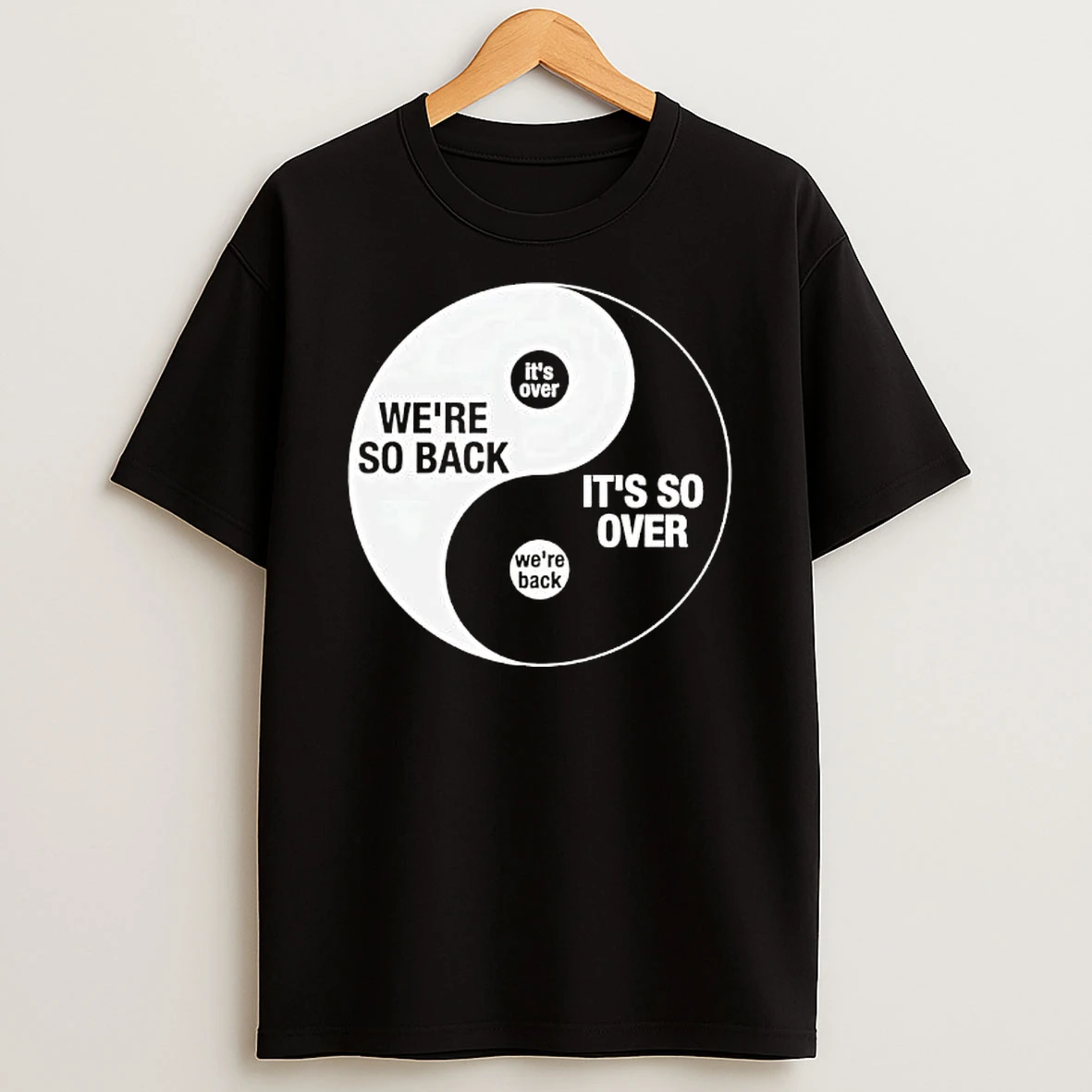 Were So Back Its So Over Ying And Yang T Shirt