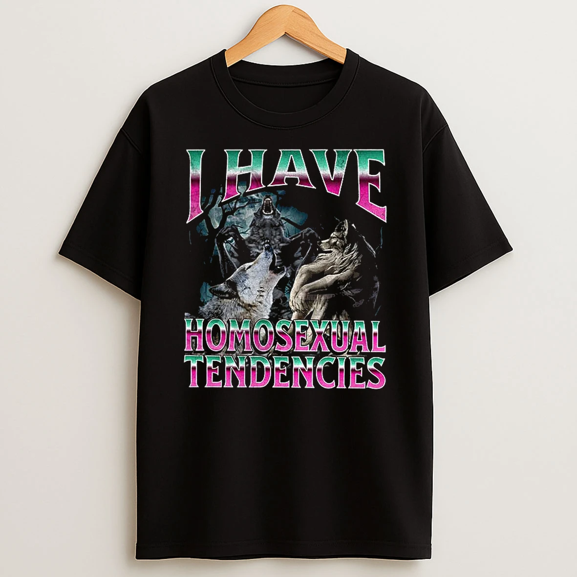 Werewolf Meme I Have Homosexual Tendencies T Shirt