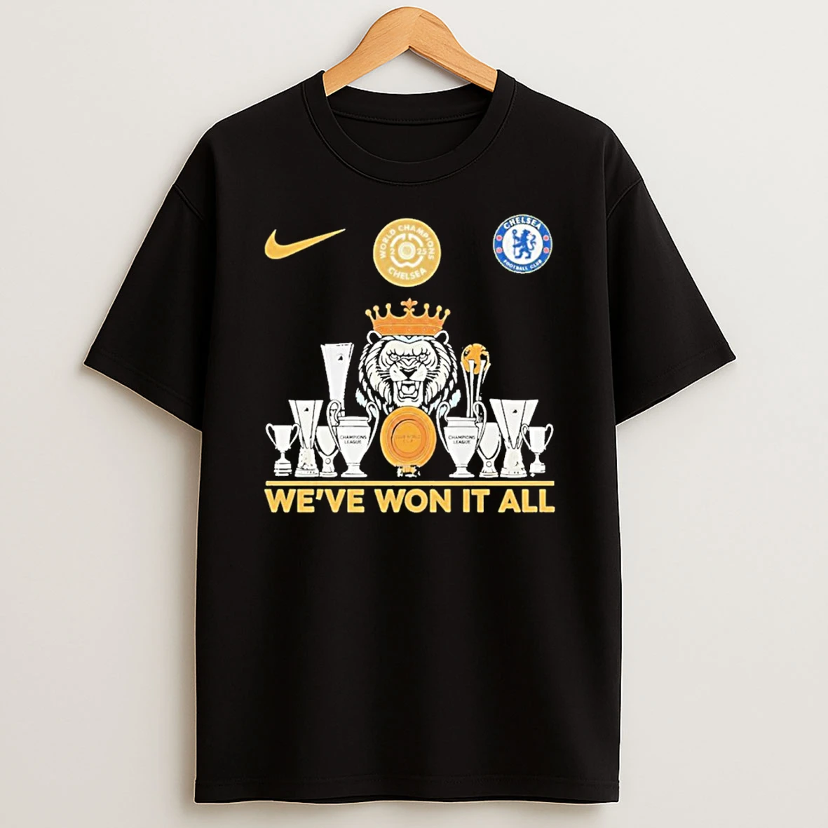 Weve Won It All World Champions Chelsea Trophy T Shirt