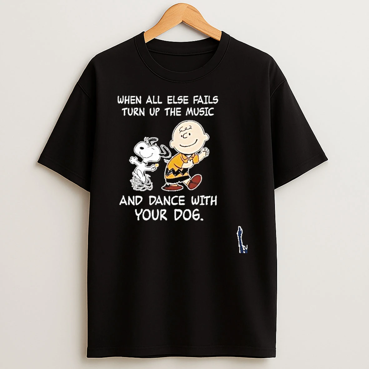 When All Else Fails Turn Up The Music And Dance With Your Dog T Shirt