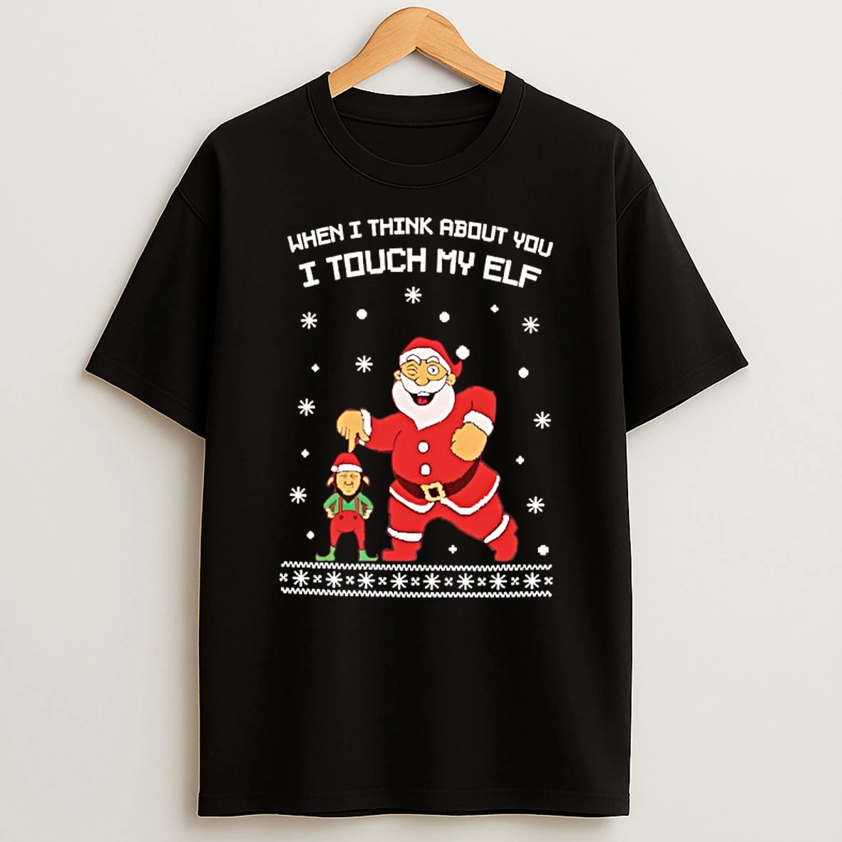 When I Think About You I Touch My Elf Christmas T Shirt