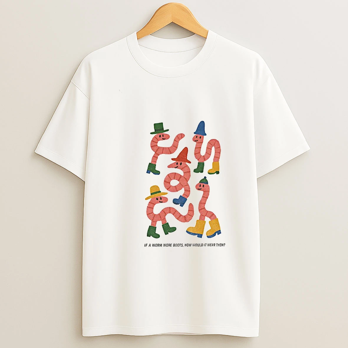 Whimsical Worms In Boots If A Worm Wore Boots How Would It Wear Them T Shirt