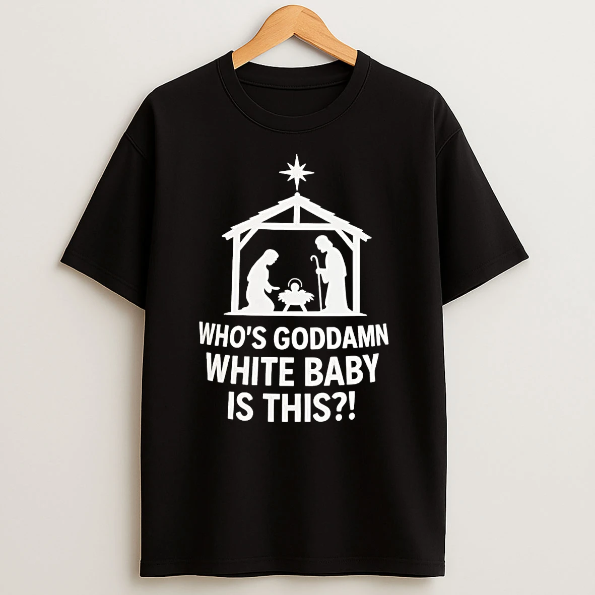 Who Goddamn White Baby Is This T Shirt