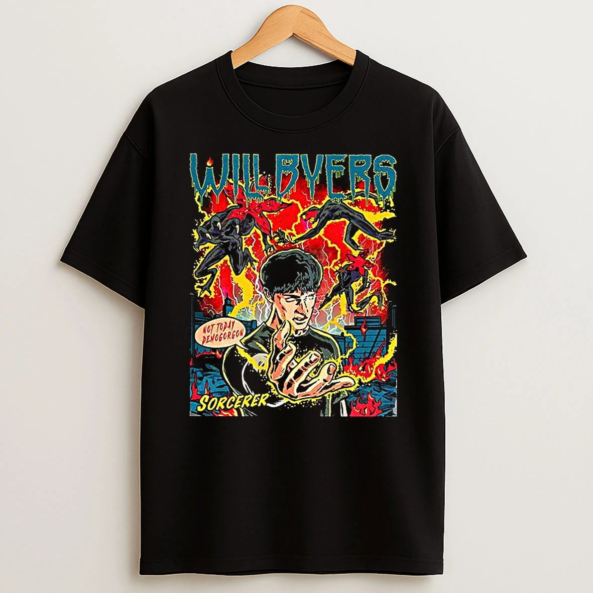 Will Byers Not Today Demogorgon T Shirt