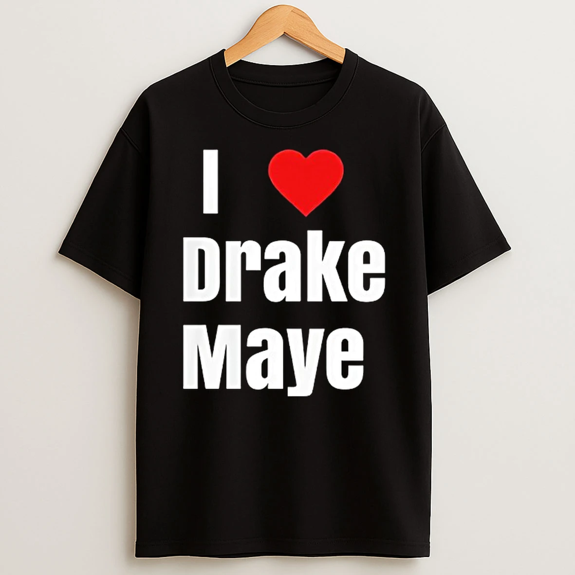 Will Campbell I Love Drake Maye T Shirt