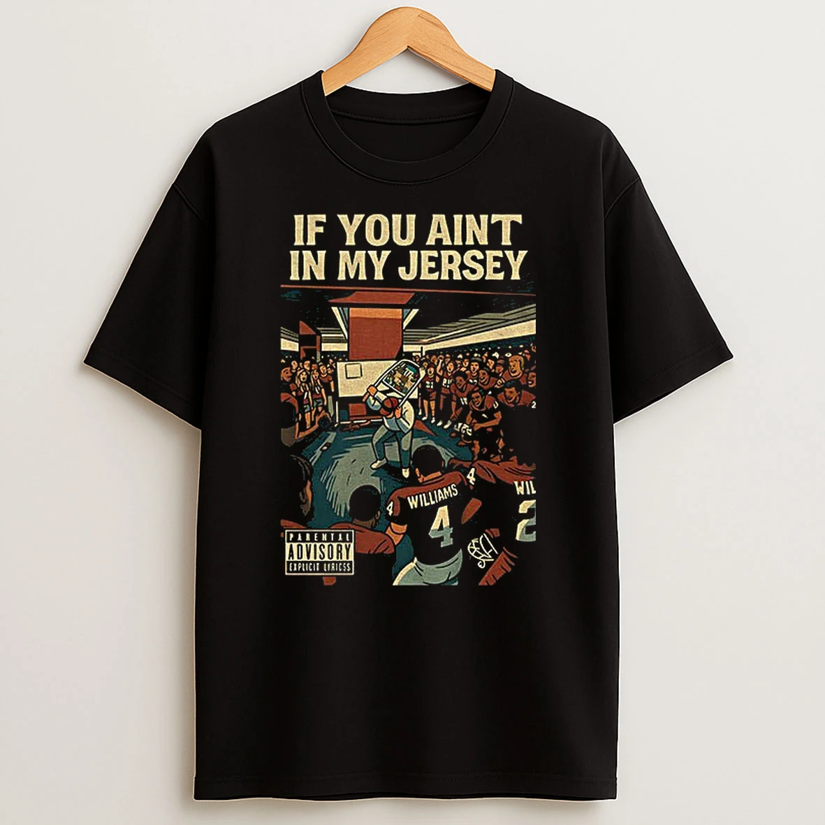 Williams If You Aint In My Jersey Parental Advisory Explicit Lyrics T Shirt