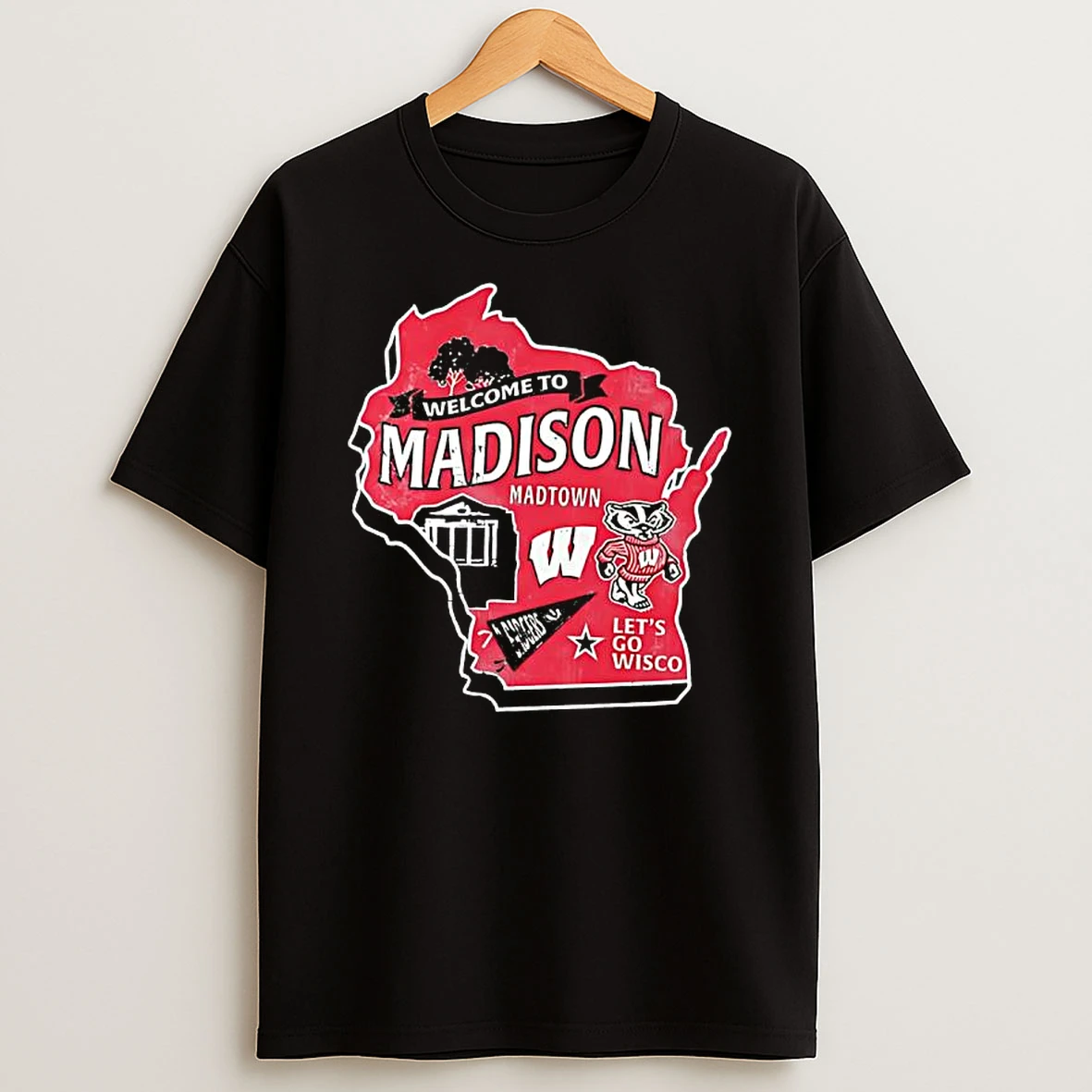 Wisconsin Badgers Welcome To Madison Lets Go Wisco T Shirt