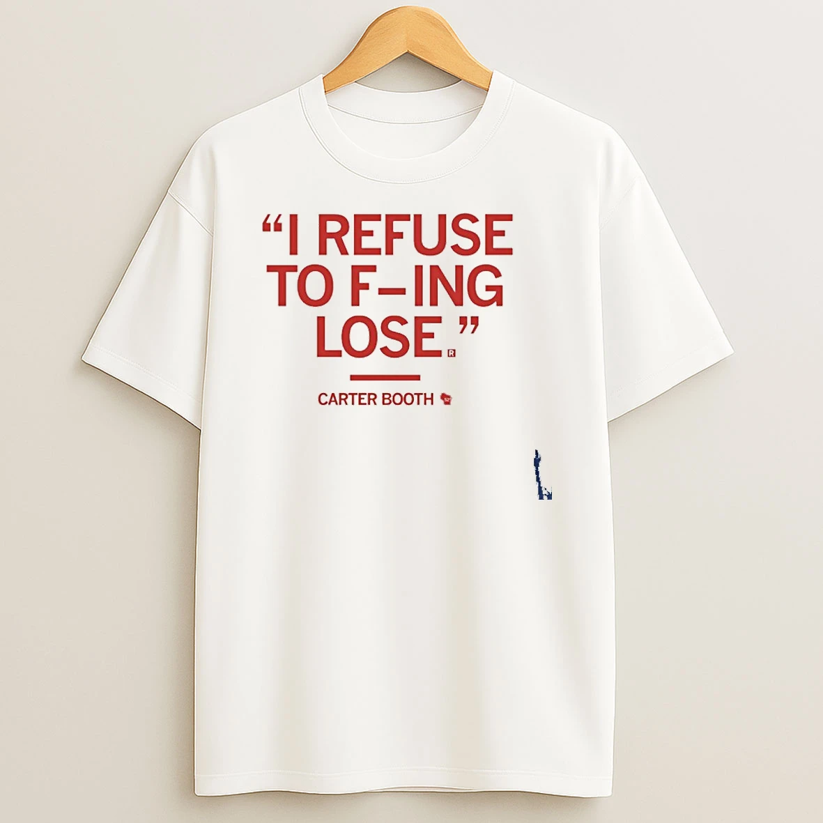 Wisconsin Beat Texas Refuse To F Ing Lose Carter Booth T Shirt