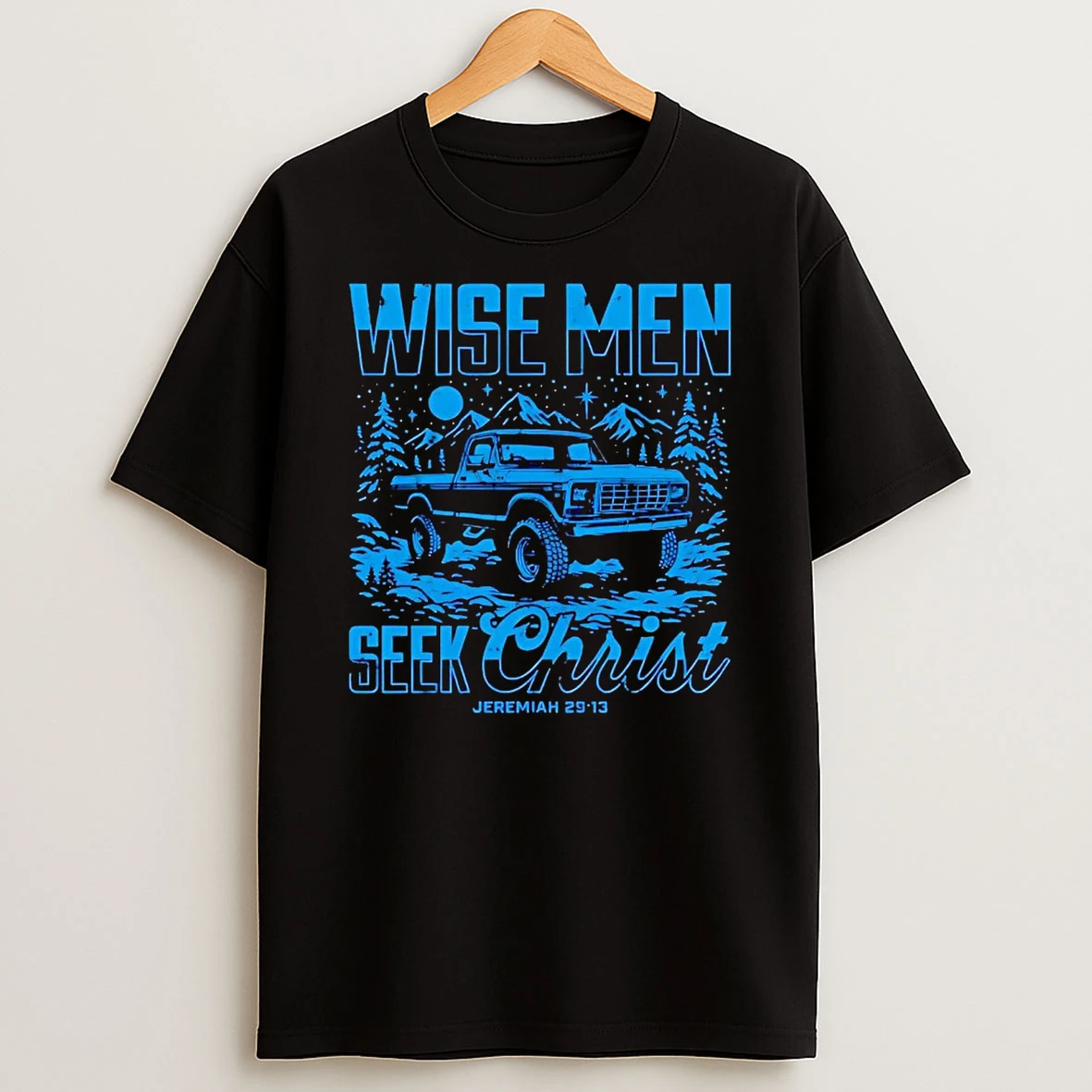 Wise Men Seek Christ Jeremiah 29 13 Christmas T Shirt