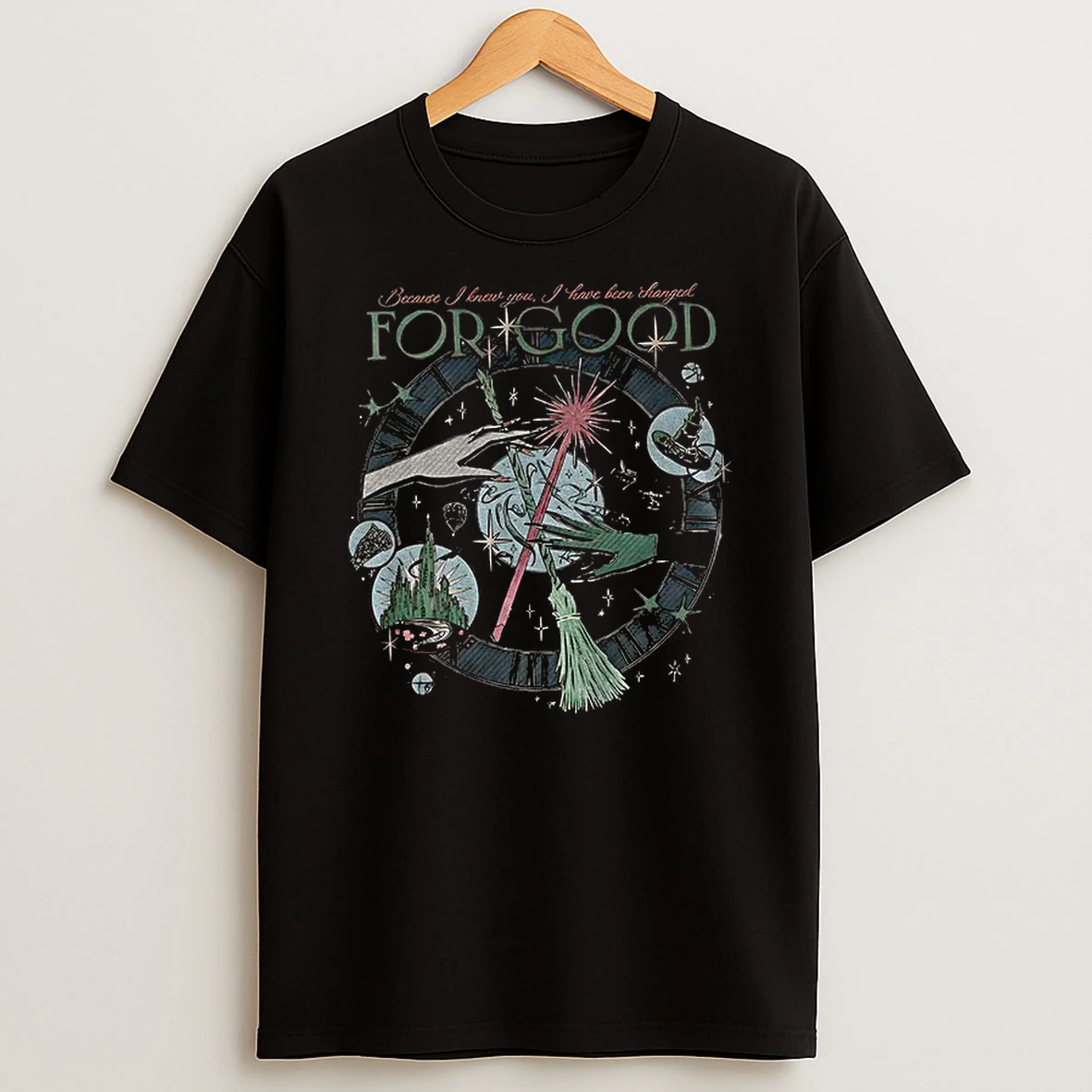 Witch Because I Knew You I Have Been Changed For Good T Shirt