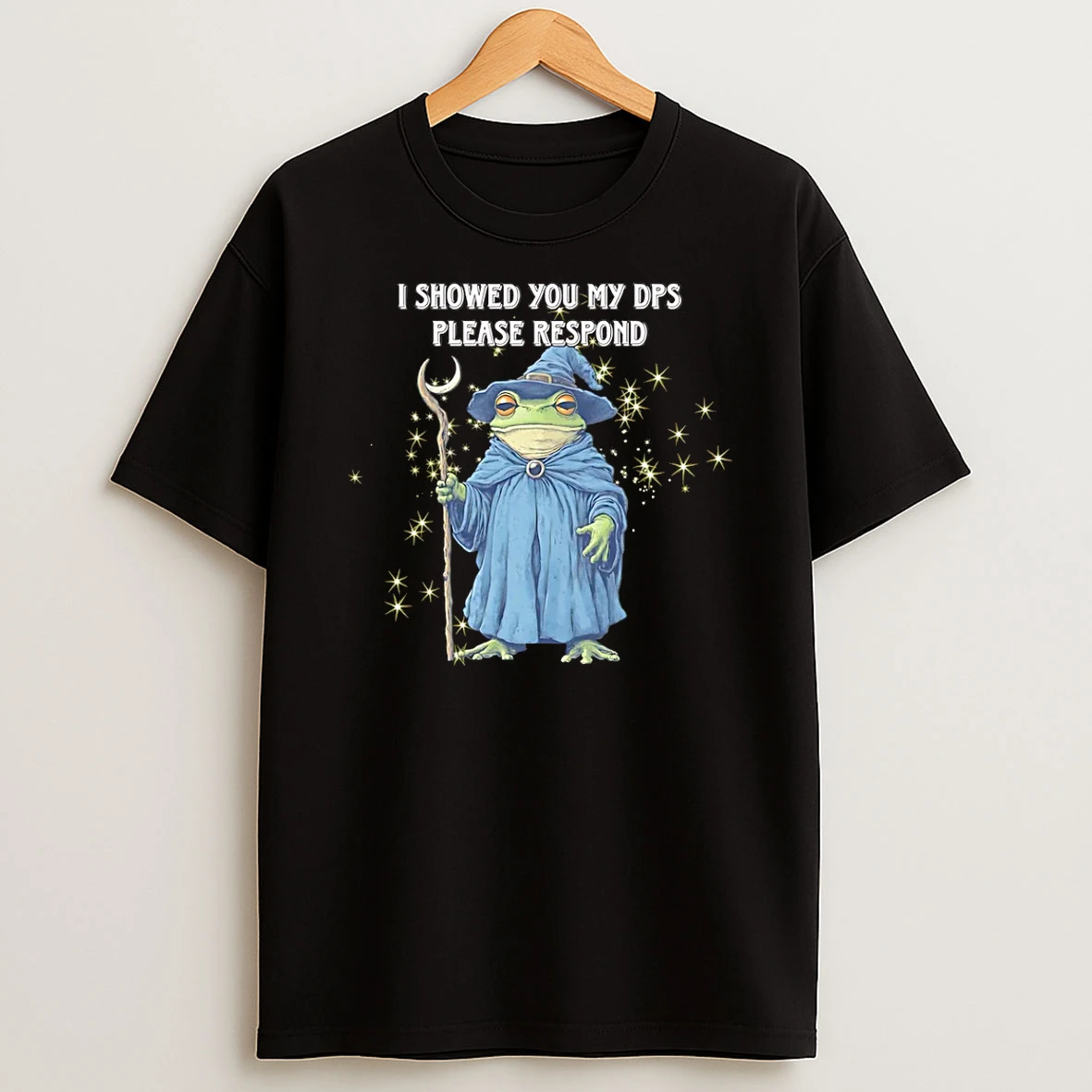Wizard Frog I Showed You My Dps Please Respond T Shirt
