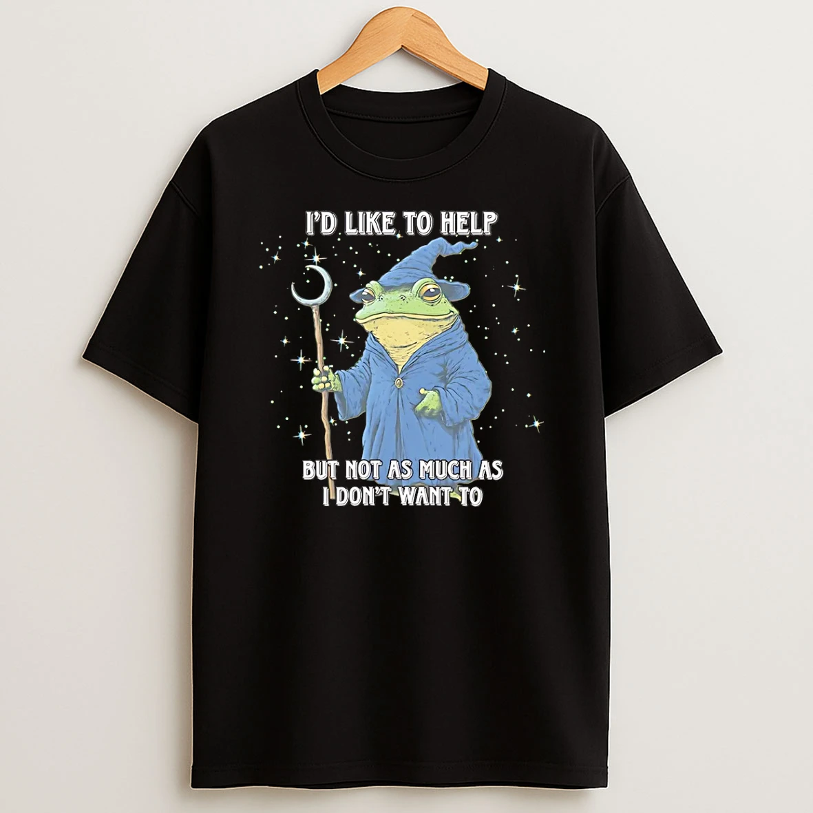 Wizard Frog Id Like To Help But Not As Much As I Dont Want To T Shirt