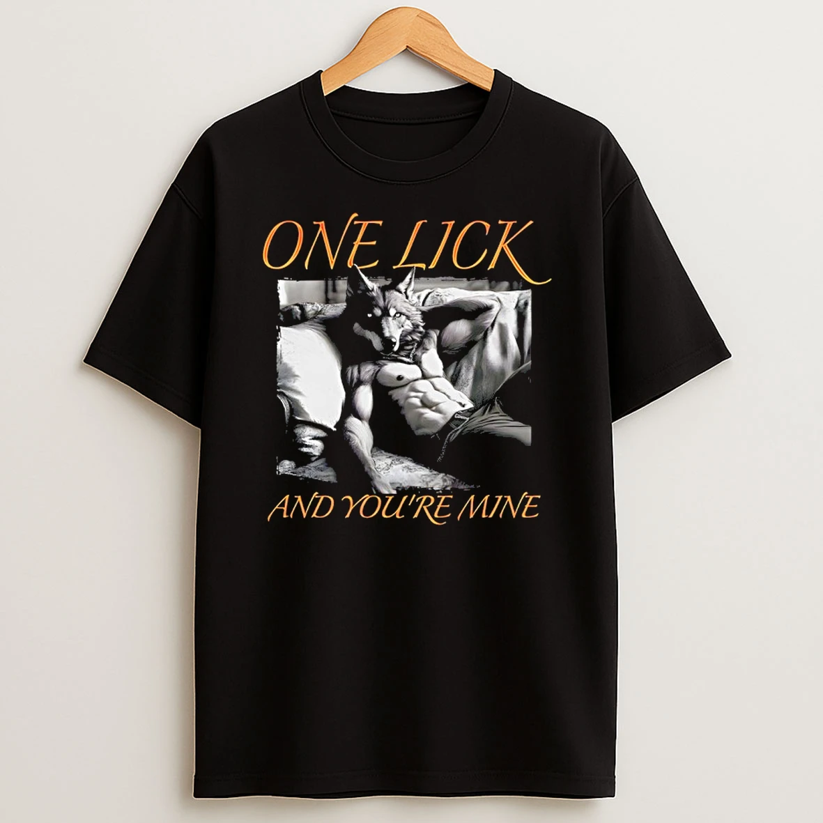 Wolf One Lick And Youre Mine T Shirt