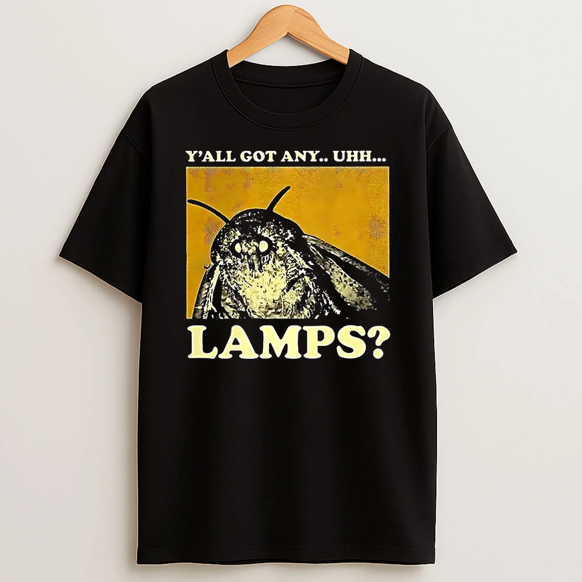 Yall Got Any Uhh Lamps Moth Meme T Shirt