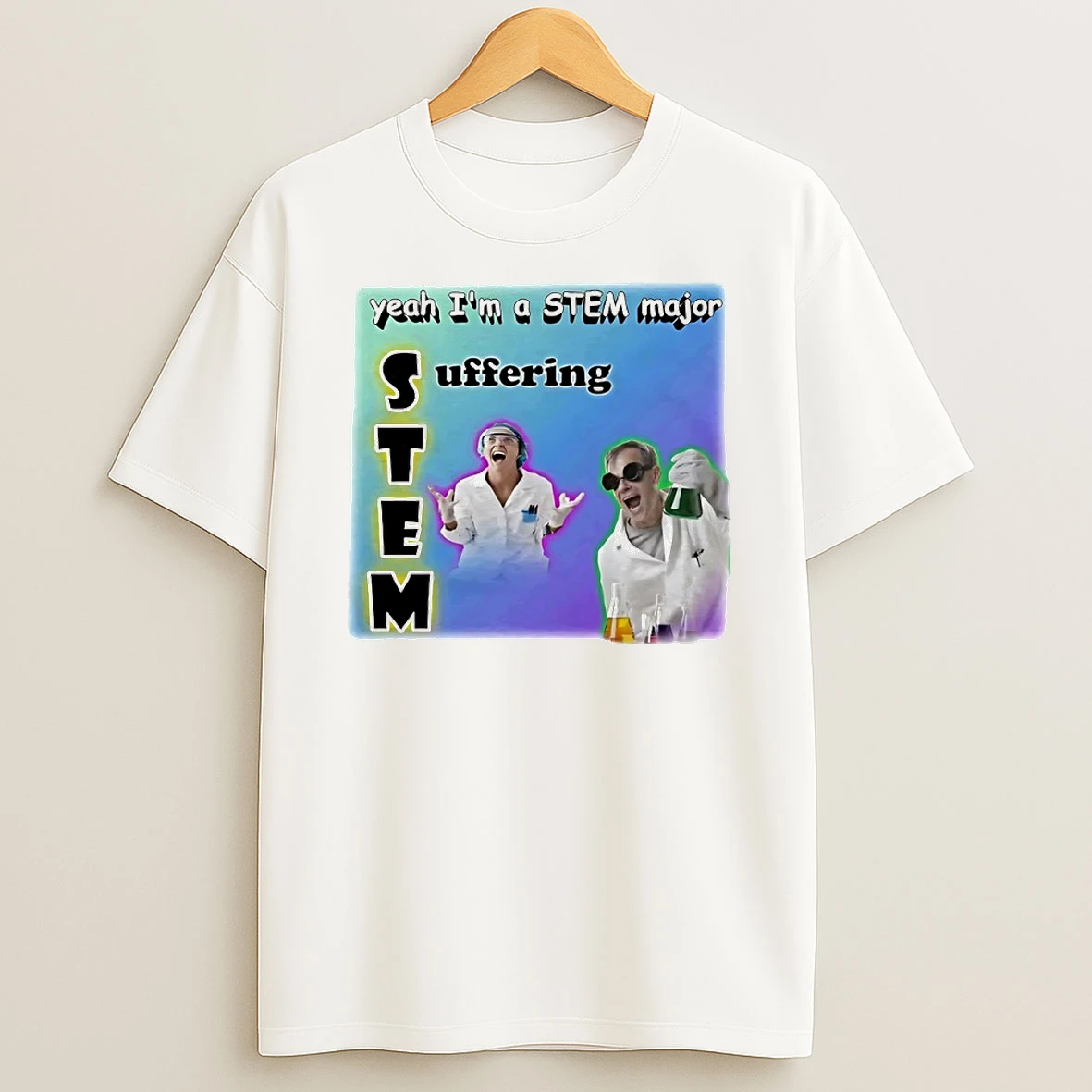 Yeah Im A Stem Major Suffering Circle T Shirt