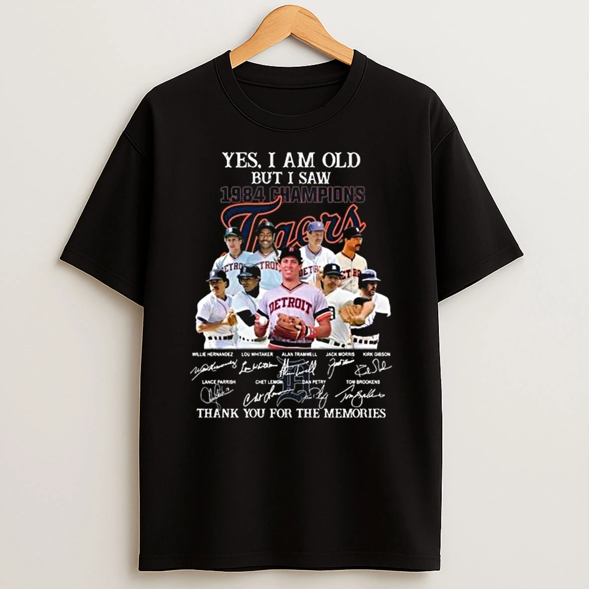 Yes I Am Old But I Saw 1984 Champions Detroit Tigers Players Signatures Thank You For The Memories T Shirt
