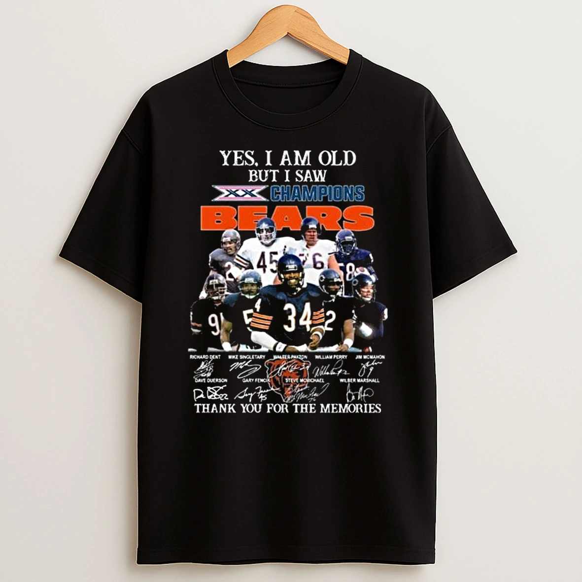 Yes I Am Old But I Saw 1985 Champions Chicago Bears Players Signatures Thank You For The Memories T Shirt