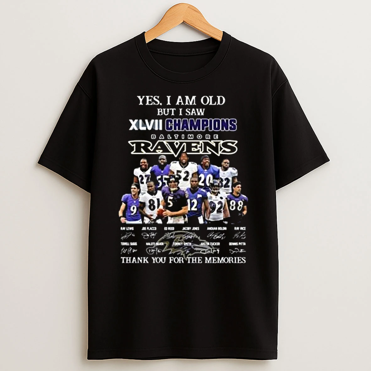 Yes I Am Old But I Saw Xlvii Champions Baltimore Ravens Players Signatures Thank You For The Memories T Shirt