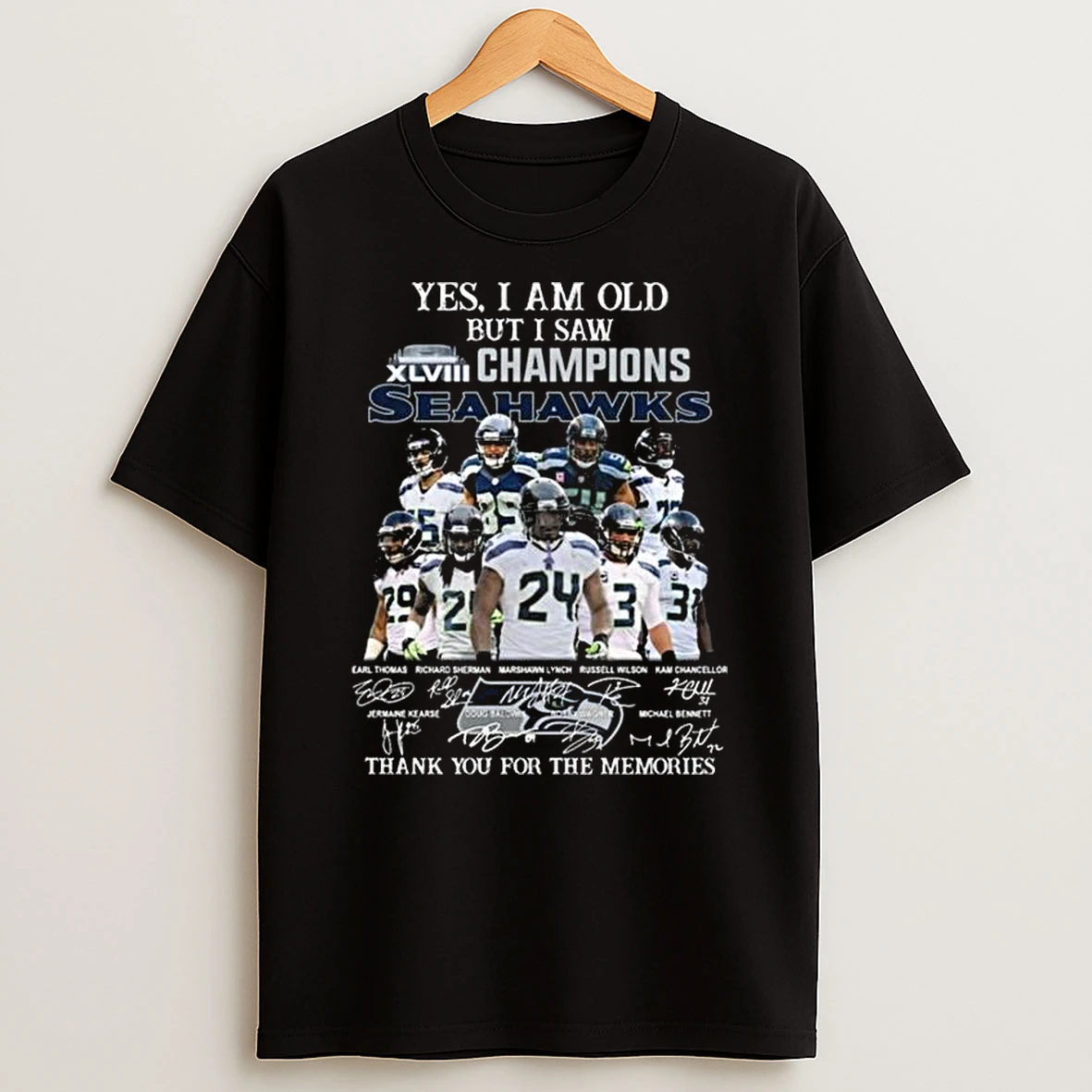 Yes I Am Old But I Saw Xlviii 2013 Champions Seattle Seahawks Players Signatures Thank You For The Memories T Shirt