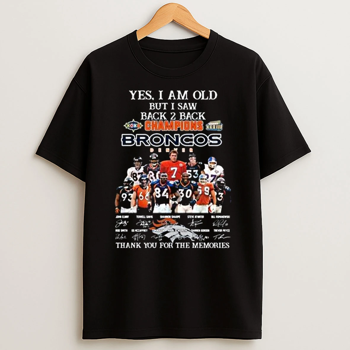 Yes I Am Old But I Saw Xxxii Xxxiii Back 2 Back Champions Denver Broncos Players Signatures Thank You For The Memories T Shirt
