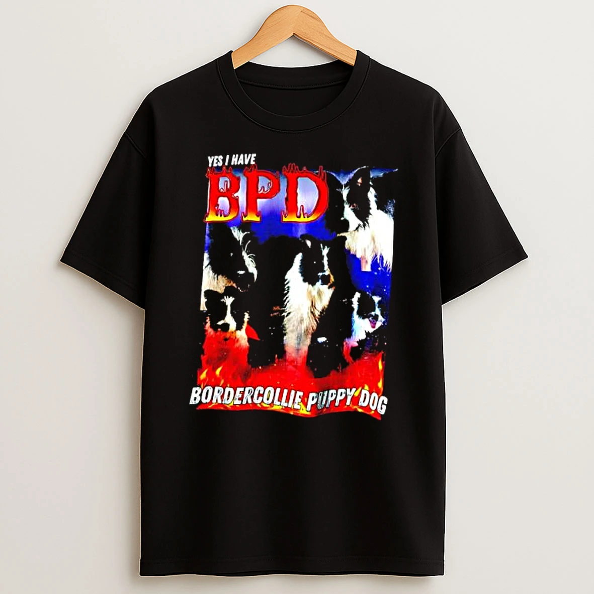 Yes I Have Bpd Bordercollie Puppy Dog Graphic T Shirt
